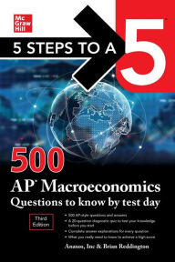Title: 5 Steps to a 5: 500 AP Macroeconomics Questions to Know by Test Day, Third Edition, Author: Brian Reddington