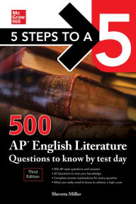 Title: 5 Steps to a 5: 500 AP English Literature Questions to Know by Test Day, Third Edition, Author: Shveta Verma Miller