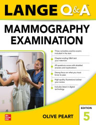 Title: LANGE Q&A: Mammography Examination, Fifth Edition, Author: Olive Peart