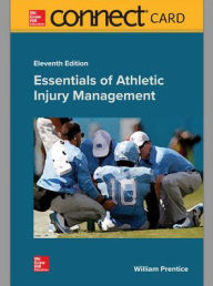 Title: Connect Access Card for Essentials of Athletic Injury Management / Edition 11, Author: William E. Prentice