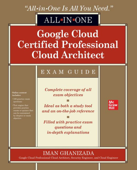 Google Cloud Certified Professional Architect All-in-One Exam Guide