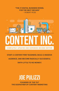 Free download books online pdfContent Inc., Second Edition: Start a Content-First Business, Build a Massive Audience and Become Radically Successful (With Little to No Money)