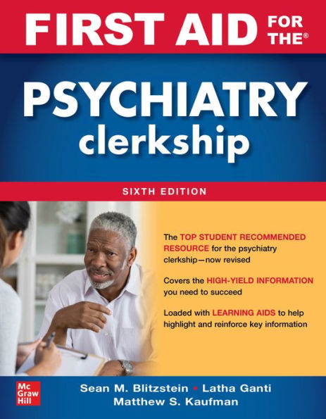First Aid for the Psychiatry Clerkship, Sixth Edition by First Aid for the Psychiatry Clerkship, Sixth Edition by