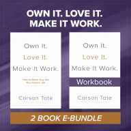 Title: Own It. Love It. Make It Work.: Two-Book Bundle, Author: Carson Tate