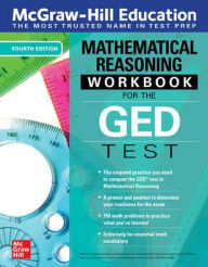 Title: McGraw-Hill Education Mathematical Reasoning Workbook for the GED Test, Fourth Edition, Author: McGraw Hill Editores