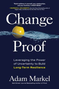 Ebooks en espanol free download Change Proof: Leveraging the Power of Uncertainty to Build Long-term Resilience by   9781264258987 English version