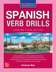 Title: Spanish Verb Drills, Premium Sixth Edition, Author: Vivienne Bey