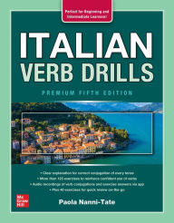 Title: Italian Verb Drills, Premium Fifth Edition, Author: Paola Nanni-Tate