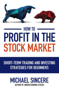 Free ebooks download for nook How to Profit in the Stock Market by Michael Sincere 9781264267316