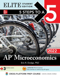 Title: 5 Steps to a 5: AP Microeconomics 2022 Elite Student Edition, Author: Eric R. Dodge