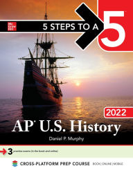 Title: 5 Steps to a 5: AP U.S. History 2022, Author: Daniel Murphy