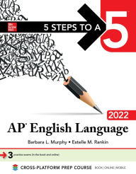 Title: 5 Steps to a 5: AP English Language 2022, Author: Barbara Murphy