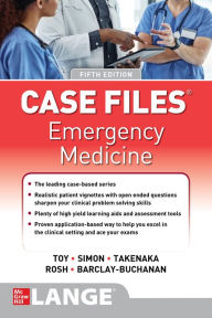 Title: Case Files: Emergency Medicine, Fifth Edition, Author: Eugene C. Toy