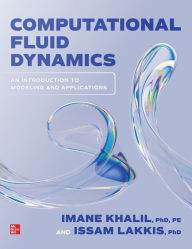 Online books free downloads Computational Fluid Dynamics: An Introduction to Modeling and Applications FB2 PDB CHM by Issam Lakkis, Imane Khalil, Issam Lakkis, Imane Khalil English version 9781264274949
