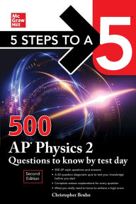 Free downloads for audiobooks for mp3 players 5 Steps to a 5: 500 AP Physics 2 Questions to Know by Test Day, Second Edition iBook by 