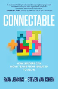 Free download french audio books mp3 Connectable: How Leaders Can Move Teams From Isolated to All In