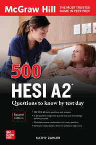 Title: 500 HESI A2 Questions to Know by Test Day, Second Edition, Author: Kathy A. Zahler