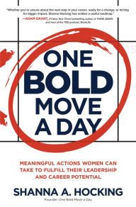 Free account books pdf download One Bold Move a Day: Meaningful Actions Women Can Take to Fulfill Their Leadership and Career Potential (English literature)