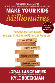 Ebook ipad download free Make Your Kids Millionaires: The Step-by-Step Guide to Lead Children to Financial Freedom (English Edition) by Loral Langemeier, Kyle Boeckman  9781264278497