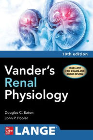 Title: Vander's Renal Physiology, Tenth Edition, Author: John Pooler