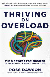 Free internet books download Thriving on Overload: The 5 Powers for Success in a World of Exponential Information (English literature) 9781264285402