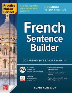 Practice Makes Perfect: French Sentence Builder, Premium Third Edition