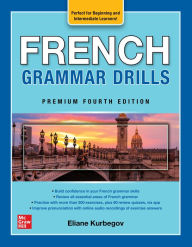 Title: French Grammar Drills, Premium Fourth Edition, Author: Eliane Kurbegov