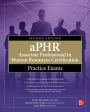 aPHR Associate Professional in Human Resources Certification Practice Exams, Second Edition