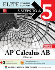 Title: 5 Steps to a 5: AP Calculus AB 2023 Elite Student Edition, Author: William Ma