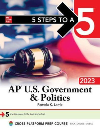 5 Steps to a 5: AP U.S. Government & Politics 2023