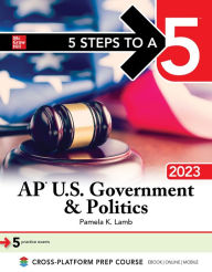 Title: 5 Steps to a 5: AP U.S. Government & Politics 2023, Author: Pamela K. Lamb