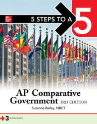 Title: 5 Steps to a 5: AP Comparative Government and Politics, Third Edition, Author: Suzanne Bailey