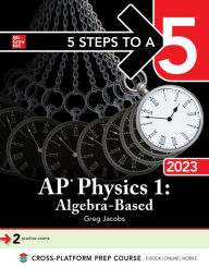 Title: 5 Steps to a 5: AP Physics 1: Algebra-Based 2023, Author: Greg Jacobs