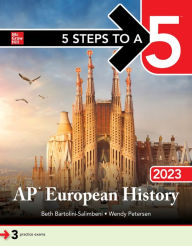 Title: 5 Steps to a 5: AP European History 2023, Author: Beth Bartolini-Salimbeni