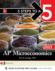 Title: 5 Steps to a 5: AP Microeconomics 2023, Author: Eric R. Dodge