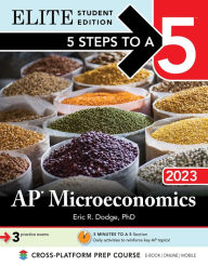 Title: 5 Steps to a 5: AP Microeconomics 2023 Elite Student Edition, Author: Eric R. Dodge