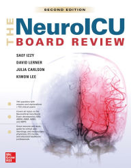 Title: The NeuroICU Board Review, 2e, Author: Saef Izzy