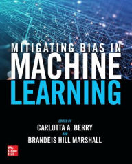 Title: Mitigating Bias in Machine Learning, Author: Carlotta A. Berry