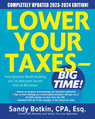 Title: Lower Your Taxes - BIG TIME! 2023-2024: Small Business Wealth Building and Tax Reduction Secrets from an IRS Insider, Author: Sandy Botkin
