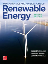 Title: Fundamentals and Applications of Renewable Energy, Second Edition, Author: Mehmet Kanoglu