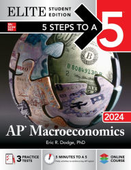 Title: 5 Steps to a 5: AP Macroeconomics 2024 Elite Student Edition, Author: Eric R. Dodge
