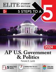 Title: 5 Steps to a 5: AP U.S. Government & Politics 2024 Elite Student Edition, Author: Pamela K. Lamb