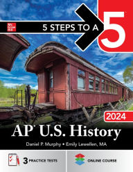 Title: 5 Steps to a 5: AP U.S. History 2024, Author: Daniel P. Murphy