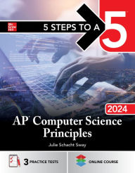Title: 5 Steps to a 5: AP Computer Science Principles 2024, Author: Julie Schacht Sway