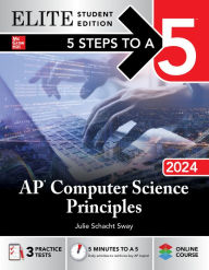 Title: 5 Steps to a 5: AP Computer Science Principles 2024 Elite Student Edition, Author: Julie Schacht Sway