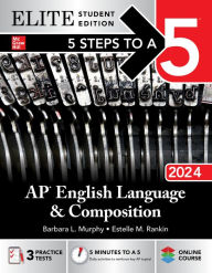 Title: 5 Steps to a 5: AP English Language and Composition 2024 Elite Student Edition, Author: Barbara L. Murphy