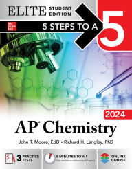 Title: 5 Steps to a 5: AP Chemistry 2024 Elite Student Edition, Author: John T. Moore