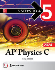 Title: 5 Steps to a 5: AP Physics C 2024, Author: Greg Jacobs