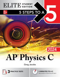 Title: 5 Steps to a 5: AP Physics C 2024 Elite Student Edition, Author: Greg Jacobs