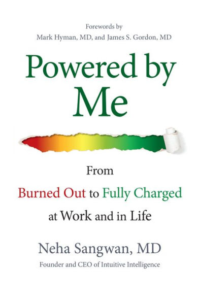 Powered by Me: From Burned Out to Fully Charged at Work and Life